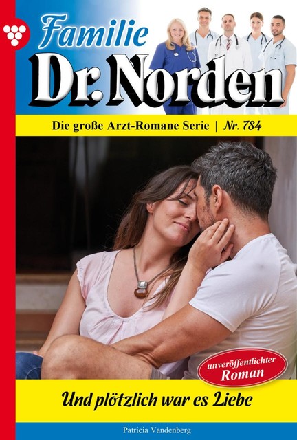 Familie Dr. Norden 784 – Arztroman, Patricia Vandenberg