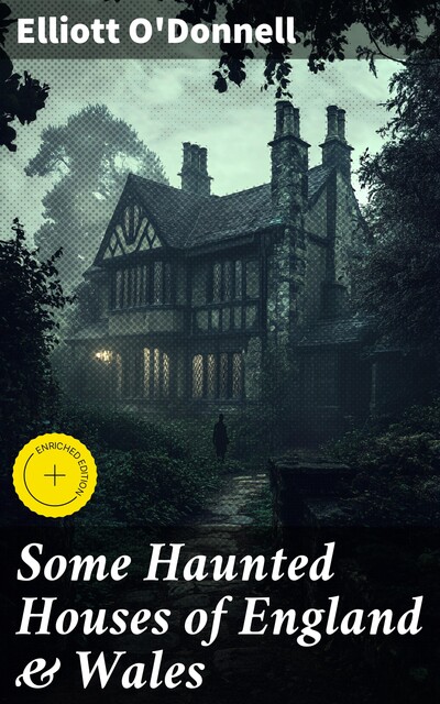 Some Haunted Houses of England & Wales, Elliott O'Donnell