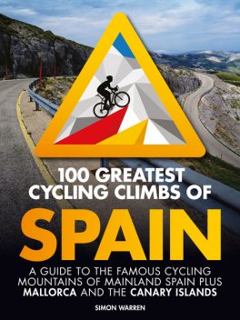 100 Greatest Cycling Climbs of Spain, Simon Warren