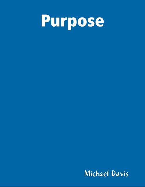 Purpose, Michael Davis