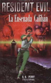 La Ensenada Calibán – Resident Evil 2, S.D.Perry