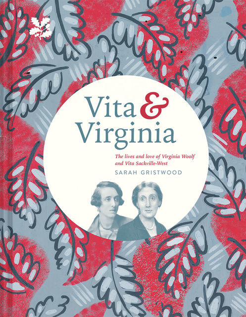 Vita & Virginia, Sarah Gristwood