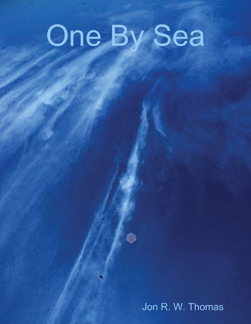 One By Sea, Jon R.W.Thomas