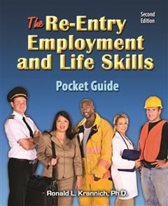 Re-Entry Employment and Life Skills Pocket Guide, Ronald L.Krannich
