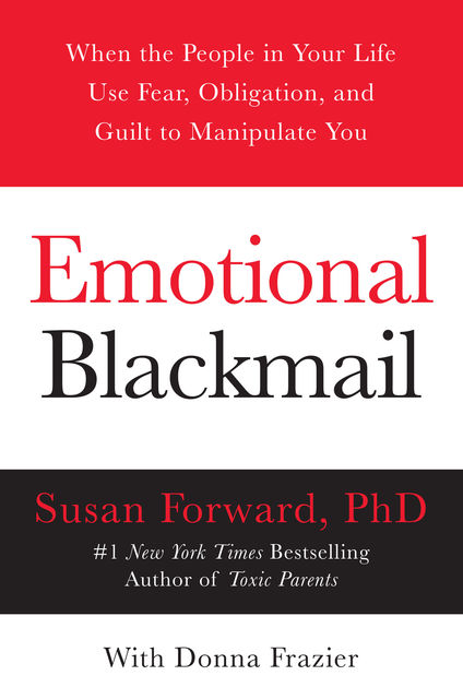Emotional Blackmail, Susan Forward, Donna Frazier