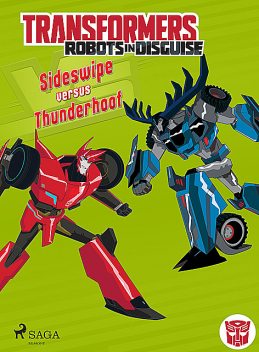 Transformers – Robots in Disguise – Sideswipe versus Thunderhoof, John Sazaklis
