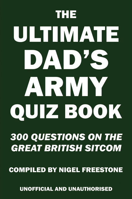 Ultimate Dad's Army Quiz Book, Nigel Freestone