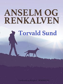Anselm og Renkalven, Torvald Sund