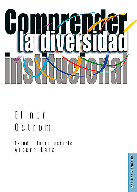 Comprender la diversidad institucional, Elinor Ostrom