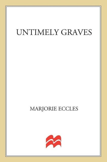 Untimely Graves, Marjorie Eccles