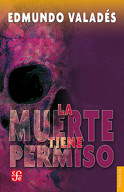 La muerte tiene permiso, Edmundo Valadés