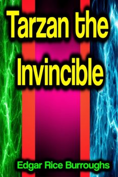 Tarzan the Invincible, Edgar Rice Burroughs