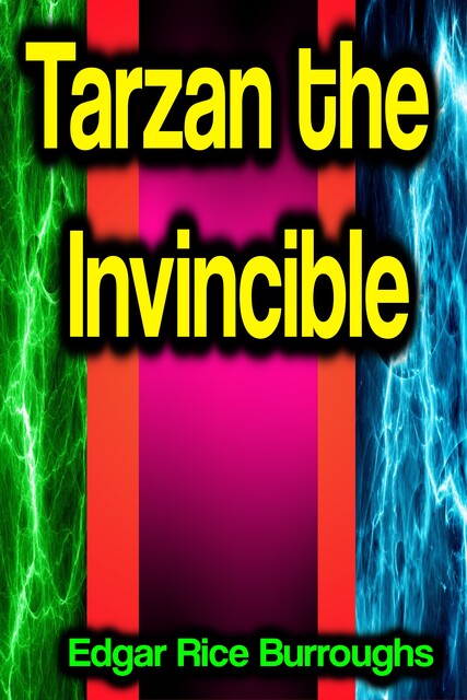 Tarzan the Invincible, Edgar Rice Burroughs