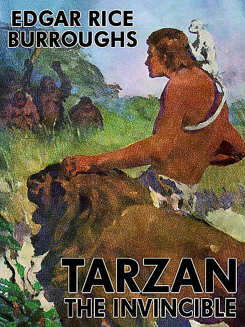 Tarzan the Invincible, Edgar Rice Burroughs