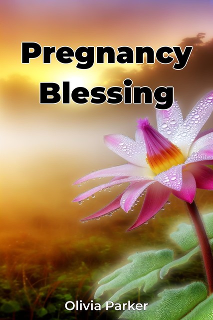 Pregnancy Blessing, Olivia Parker