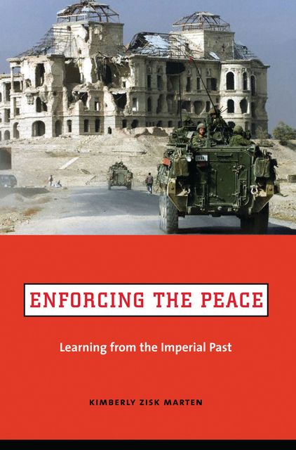 Enforcing the Peace, Kimberly Zisk Marten