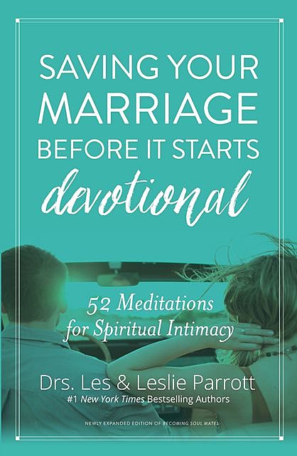 Saving Your Marriage Before It Starts Devotional, Leslie Parrott, Les Parrott