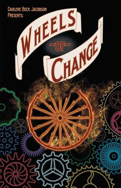 Wheels of Change, Darlene Beck Jacobson