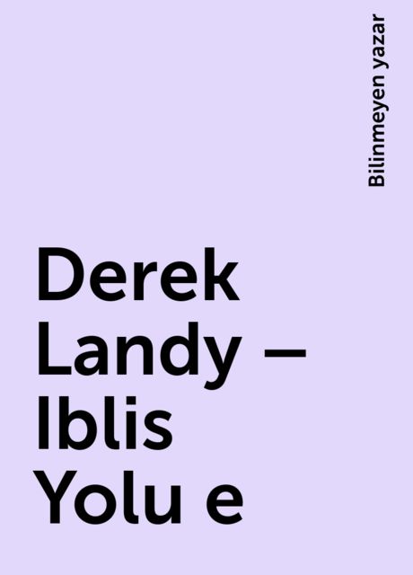 Derek Landy – Iblis Yolu e, Bilinmeyen yazar