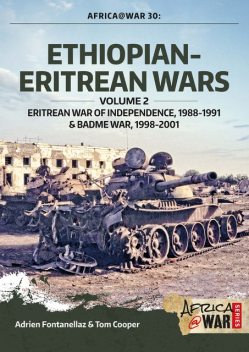 Ethiopian-Eritrean Wars. Volume 2, Tom Cooper, Adrien Fontanellaz