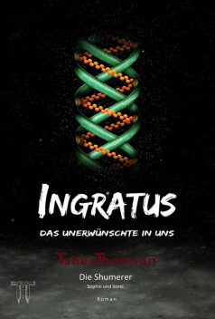 INGRATUS – Das Unerwünschte in uns, Tabea Thomson