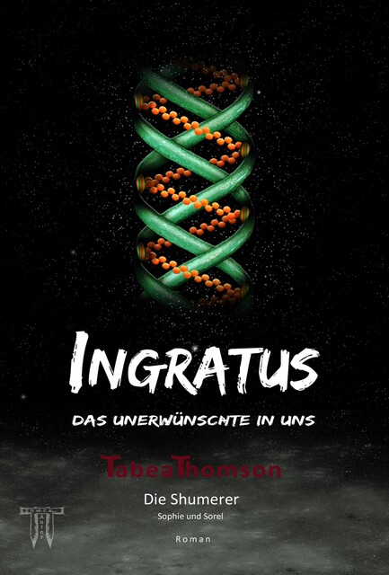 INGRATUS – Das Unerwünschte in uns, Tabea Thomson