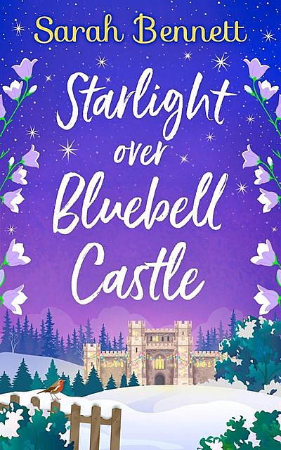 Starlight Over Bluebell Castle, Sarah BennettMichael Bennett