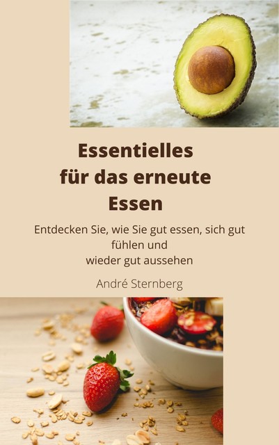 Essentielles für das erneute Essen, André Sternberg