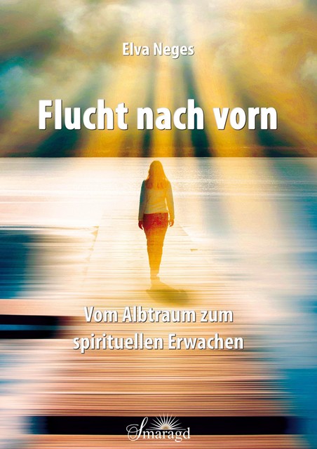 Flucht nach vorn, Elva Neges