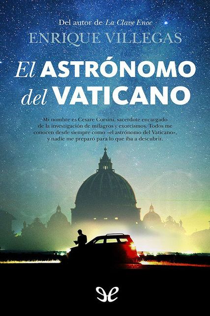 El astrónomo del Vaticano, Enrique Villegas Becerril