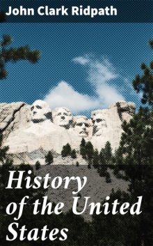 History of the United States, John Clark Ridpath