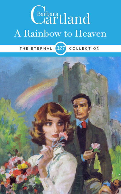 327 A Rainbow to Heaven, Barbara Cartland