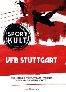 VFB Stuttgart – Fußballkult, Lutz Hanseroth