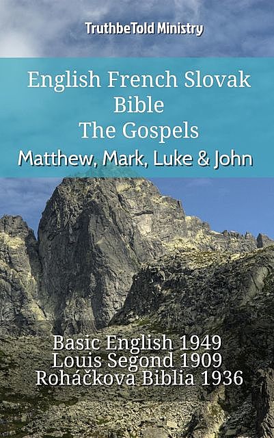 English French Slovak Bible – The Gospels – Matthew, Mark, Luke & John, Truthbetold Ministry