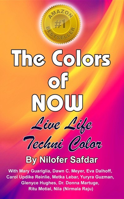 The Colors Of Now, Nilofer Safdar, Donna Martuge, Glenyce Hughes
