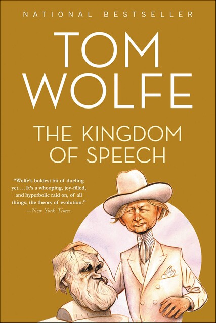 The Kingdom of Speech, Tom Wolfe