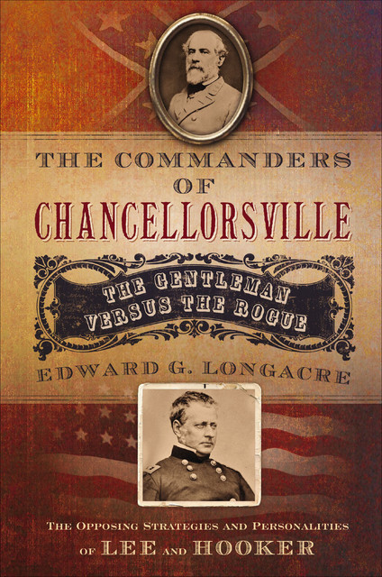 The Commanders of Chancellorsville, Edward G. Longacre