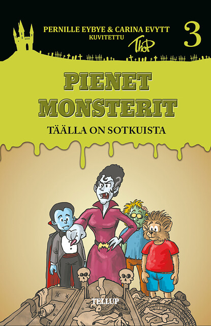 Pienet Monsterit #3: Täällä on sotkuista, Carina Evytt, Pernille Eybye