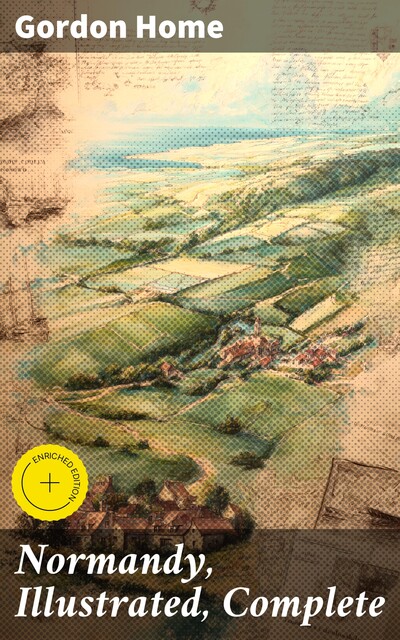 Normandy, Illustrated, Complete, Gordon Home