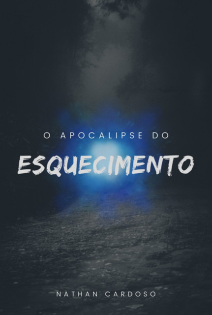 O Apocalipse Do Esquecimento, Nathan Cardoso