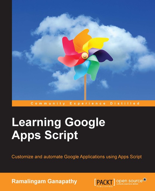Learning Google Apps Script, Ramalingam Ganapathy