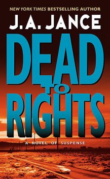 Dead to Rights, J.A.Jance