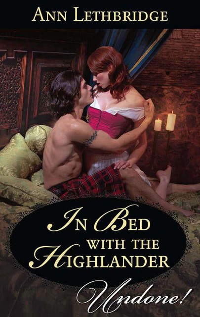 In Bed with the Highlander, Ann Lethbridge