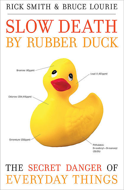 Slow Death by Rubber Duck, Bruce Lourie, Rick Smith