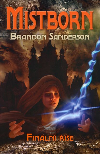1 – Finální říše, Brandon Sanderson