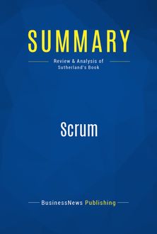 Summary: Scrum – Jeff Sutherland, BusinessNews Publishing