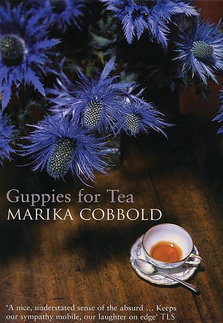 Guppies For Tea, Marika Cobbold