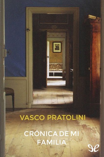 Crónica de mi familia, Vasco Pratolini