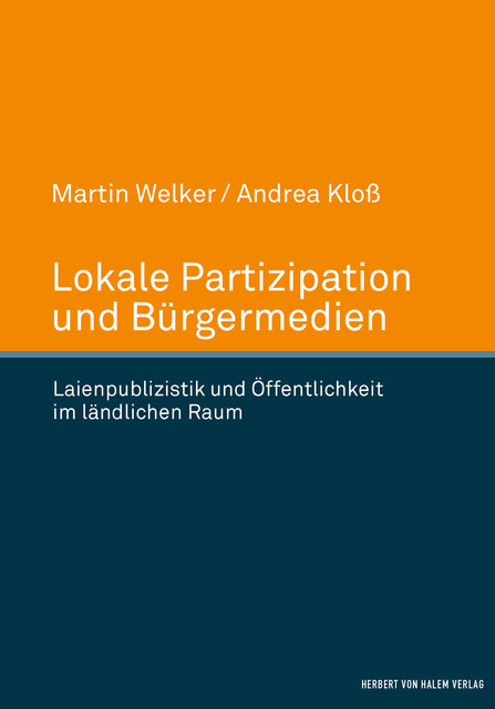 Lokale Partizipation und Bürgermedien, Andrea Kloß, Martin Welker
