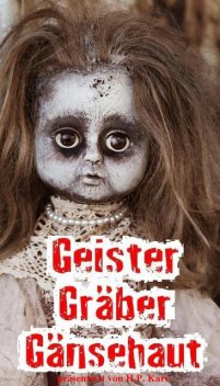 Geister, Gräber, Gänsehaut, H.P. Karr
